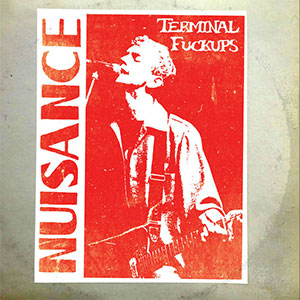 Nuisance - Terminal Fuckups 2xLP - zum Schließen ins Bild klicken