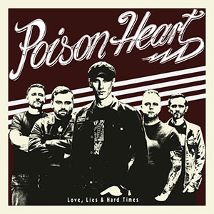 Poison Heart – Love, Lies & Hard Times LP - zum Schließen ins Bild klicken