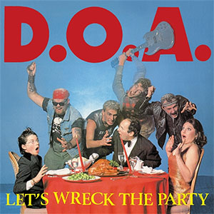DOA - Let's Wreck The Party LP - zum Schließen ins Bild klicken