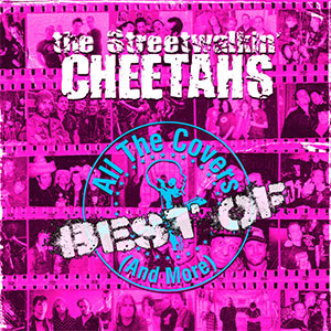 Streetwalkin' Cheetahs, The – Best of All The Covers col LP - zum Schließen ins Bild klicken