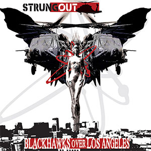 Strung Out – Blackhawks Over Los Angeles LP - zum Schließen ins Bild klicken