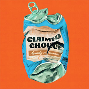 Claimed Choice - Genuinely Crafted Noise LP - zum Schließen ins Bild klicken