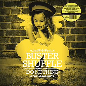 Buster Shuffle - Do Nothing LP (pre-order) - zum Schließen ins Bild klicken