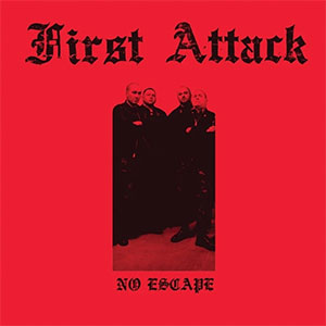 First Attack - No Escape col LP - zum Schließen ins Bild klicken