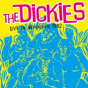 Dickies, The – Live In Winnipeg 1982 LP - zum Schließen ins Bild klicken