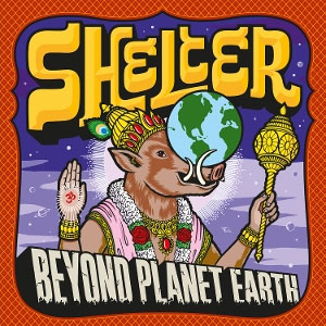 Shelter – Beyond Planet Earth LP - zum Schließen ins Bild klicken