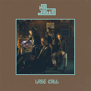 No Sugar - Last Call LP - zum Schließen ins Bild klicken