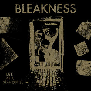 Bleakness – Life At A Standstill LP - zum Schließen ins Bild klicken