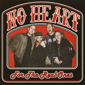 No Heart - For The Real Ones LP - zum Schließen ins Bild klicken