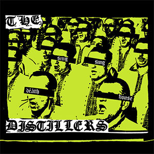 Distillers, The – Sing Sing Death House col LP - zum Schließen ins Bild klicken