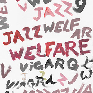 Viagra Boys – Welfare Jazz LP - zum Schließen ins Bild klicken