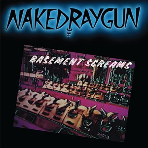 Naked Raygun – Basement Screams LP - zum Schließen ins Bild klicken