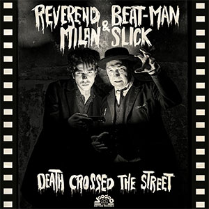Reverend Beat-Man & Milan Slick - Death Crossed The... col LP - zum Schließen ins Bild klicken