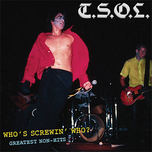 T.S.O.L. – Who's Screwin' Who? (Greatest Non-Hits) LP - zum Schließen ins Bild klicken