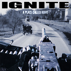 Ignite – A Place Called Home LP - zum Schließen ins Bild klicken