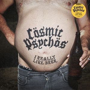 Cosmic Psychos - I Really Like Beer col LP - zum Schließen ins Bild klicken