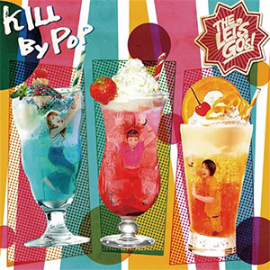 Let's Go's, The - Kill By Pop LP - zum Schließen ins Bild klicken