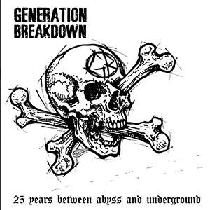 Generation Breakdown - 25 Years between Abyss & Underground LP - zum Schließen ins Bild klicken