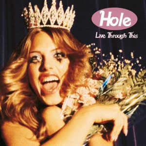Hole - Live Through This LP - zum Schließen ins Bild klicken