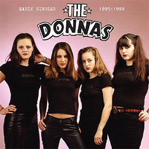 Donnas, The - Early Singles 1995-1999 LP - zum Schließen ins Bild klicken