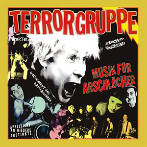 Terrorgruppe - Musik Für Arschlöcher LP - zum Schließen ins Bild klicken