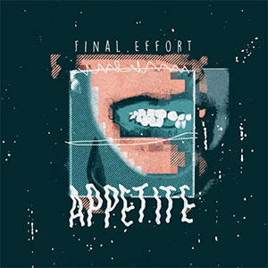 Final Effort - Appetite LP - zum Schließen ins Bild klicken