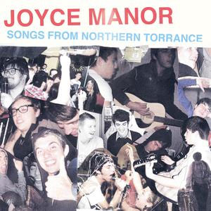 Joyce Manor – Songs From Northern Torrance LP - zum Schließen ins Bild klicken