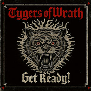 Tygers Of Wrath - Get Ready LP - zum Schließen ins Bild klicken