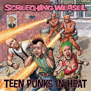 Screeching Weasel - Teen Punks In Heat LP - zum Schließen ins Bild klicken
