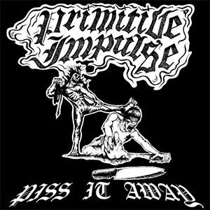 Primitive Impulse – Piss It Away LP - zum Schließen ins Bild klicken