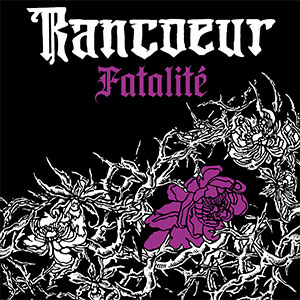 Rancoeur - Fatalité LP (2nd press) - zum Schließen ins Bild klicken