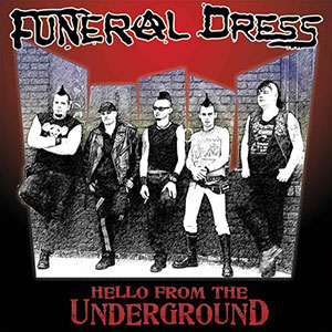 Funeral Dress – Hello From The Underground LP - zum Schließen ins Bild klicken
