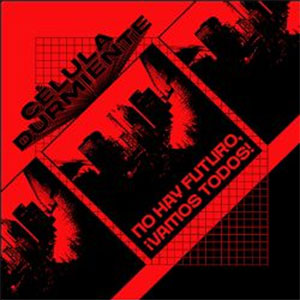 Celula Durmiente – No Hay Futuro, Vamos Todos LP - zum Schließen ins Bild klicken