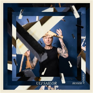 Uli Sailor – Besser Anders col LP (pre-order) - zum Schließen ins Bild klicken