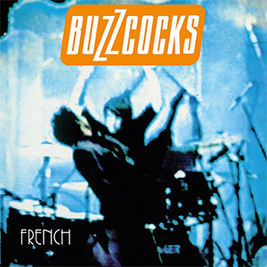 Buzzcocks – French 2xLP - zum Schließen ins Bild klicken