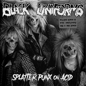 Black Uniforms – Splatter Punx On Acid LP (splatter) - zum Schließen ins Bild klicken