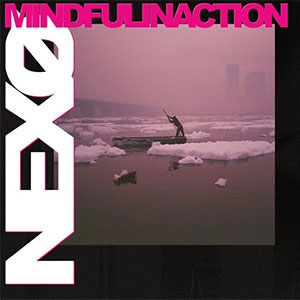 Nexo – Mindfulinaction LP - zum Schließen ins Bild klicken
