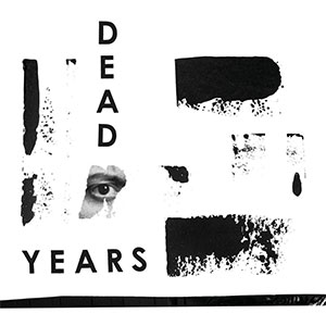 Dead Years - Same LP - zum Schließen ins Bild klicken