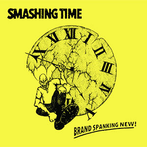 Smashing Time – Brand Spanking New! 10" - zum Schließen ins Bild klicken