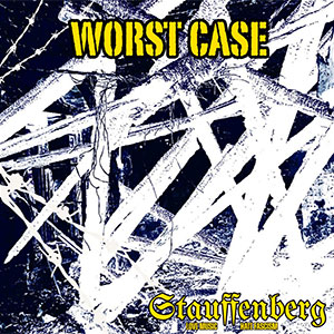 Stauffenberg - Worst Case LP - zum Schließen ins Bild klicken