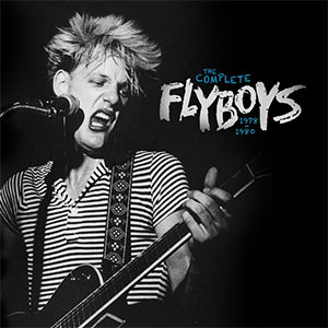 Flyboys, The - The Complete Flyboys - 1978-1980 LP - Click Image to Close