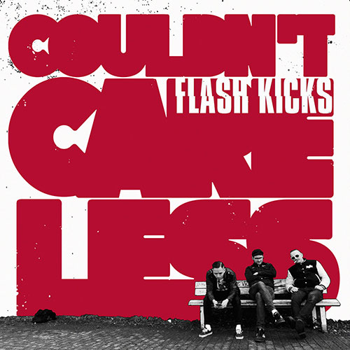 Flash Kicks - Couldn´t Care Less LP - Click Image to Close