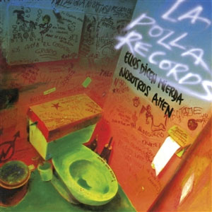 La Polla Records – Ellos Dicen Mierda, Nosotros Amen LP - Click Image to Close