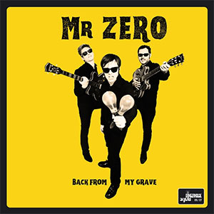 Mr. Zero - Back From My Grave LP - Click Image to Close