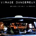 Virage Dangereux – Bringen Die Welt In Ordnung (LP)