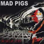 Mad Pigs - W.W.B.L.O. LP - Click Image to Close