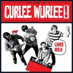 Curlee Wurlee - Likes Milk LP - Click Image to Close