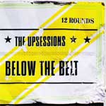 Upsessions, The - Below the Belt LP - zum Schließen ins Bild klicken