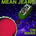 Mean Jeans - On Mars LP - zum Schließen ins Bild klicken