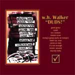 W.H. Walker - Duds! LP - zum Schließen ins Bild klicken